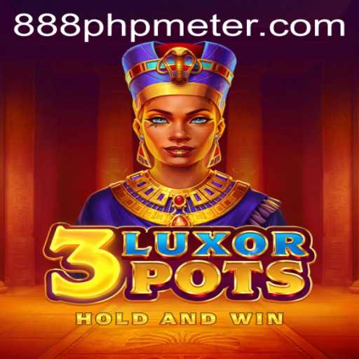 3LuxorPots A Gaming Extravaganza