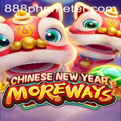 Experience the Excitement of CHINESENEWYEARMOREWAYS and Win Big with 888php